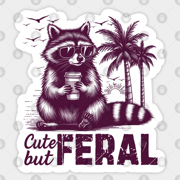 Funny Raccoon Cute But Feral Sticker by JessArty